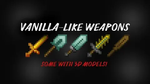 Vanilla-Like Weapons