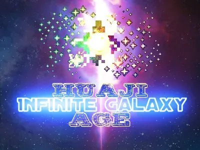 HuajiAge-Infinite Galaxy
