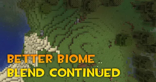 Better Biome Blend Continued — Minecraft mod, rasm 1