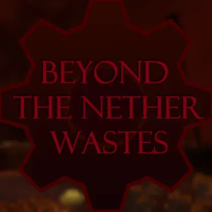 Beyond the Nether Wastes