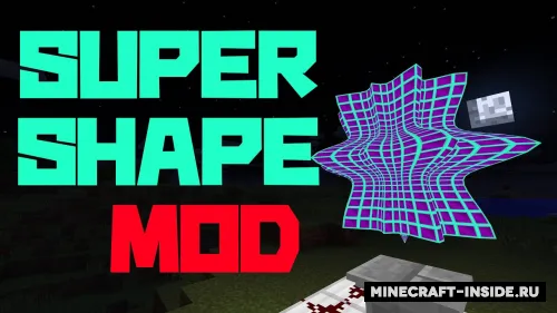 Super Shape — Minecraft mod, rasm 1