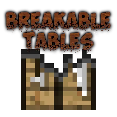 Breakable Tables