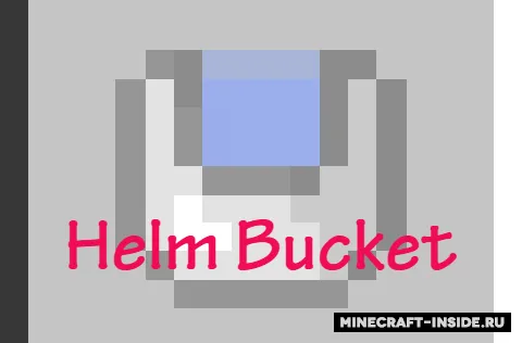 Helm Bucket — Minecraft mod, rasm 1