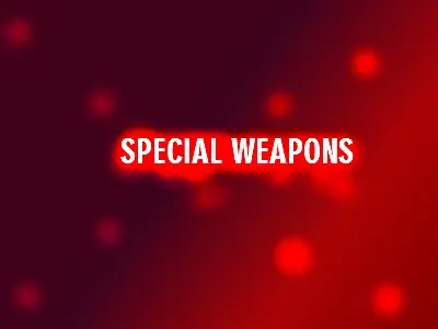 Special Weapons