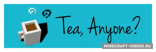 Tea, Anyone? — Minecraft mod, rasm 1