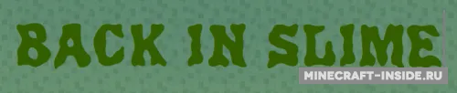 Back in Slime — Minecraft mod, rasm 1