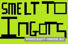 SmeltToIngots