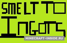 SmeltToIngots — Minecraft mod, rasm 1