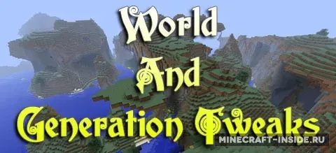 World and Generation Tweaks
