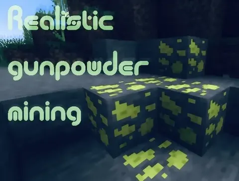 Realistic gunpowder mining