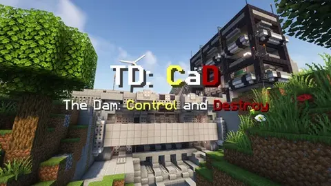 TD: CaD - The Dam: Control and Destroy (Damba)