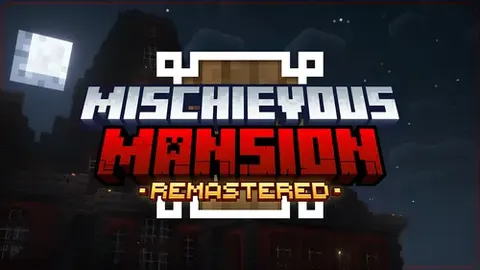 Mischievous Mansion Remastered