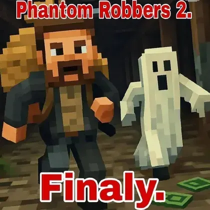 Phantom Robbers 2: Finally