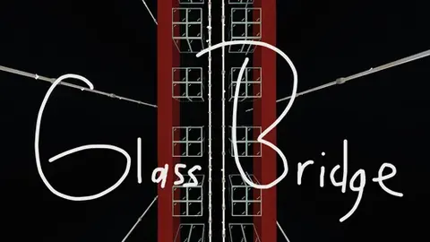 The glass bridge