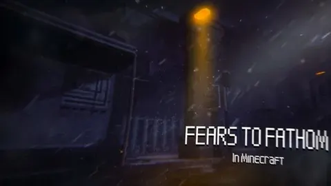 Fears to fathom