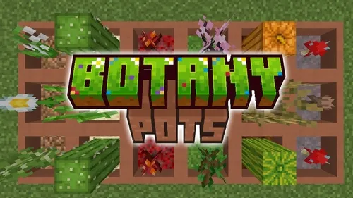 Botany Pots — Minecraft mod, rasm 1