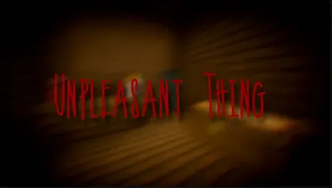 Unpleasant Thing
