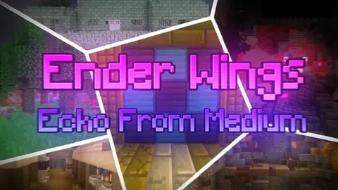 Ender Wings: Echo From Medium