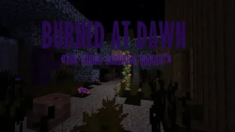 Burned at Dawn