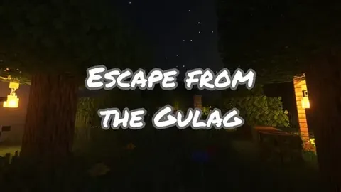 Escape from the Gulag