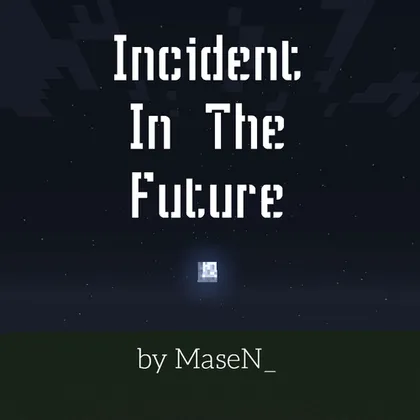 Incident in the Future — Minecraft xarita, rasm 1