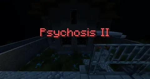Psychosis II
