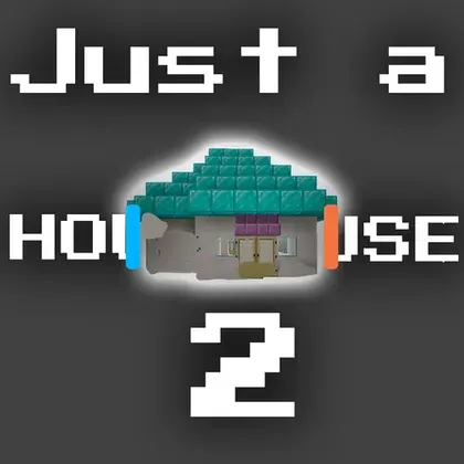 Just A House 2: Ish