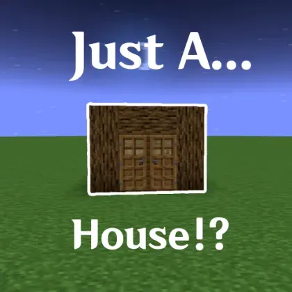 Just A House