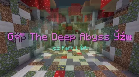 The Deep Abyss Part 1