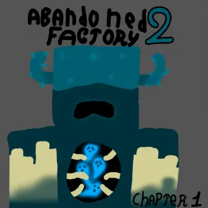 Abandoned Factory 2 Chapter 1