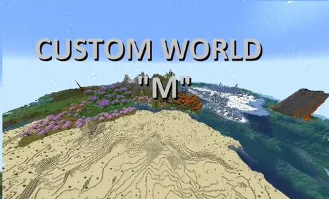 Custom World "M"