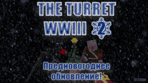 The Turret WWIII 2 (FIX+UPDATE) — Minecraft xarita, rasm 1