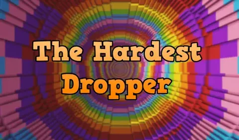 The Hardest Dropper