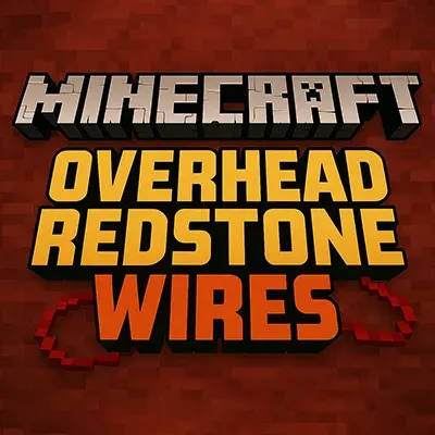 Overhead Redstone Wires