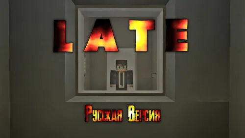 LATE (Rus by Slavchansky) — Minecraft xarita, rasm 1