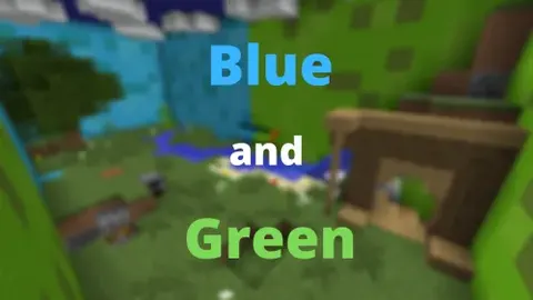 Blue and Green