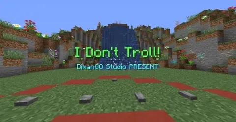 I Don't Troll!
