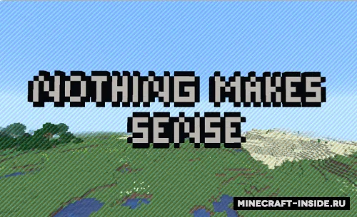 Nothing Makes Sense — Minecraft xarita, rasm 1