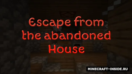 Escape from the old Abandoned House — Minecraft xarita, rasm 1