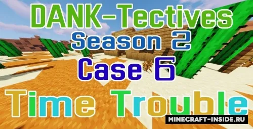 DANK-Tectives S2 C6: Time Trouble — Minecraft xarita, rasm 1