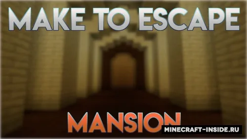 Make to Escape - Mansion — Minecraft xarita, rasm 1