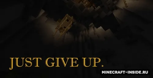 Just Give Up. — Minecraft xarita, rasm 1