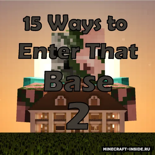 15 Ways To Enter That Base — Minecraft xarita, rasm 1