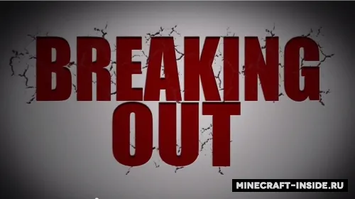 Breaking Out — Minecraft xarita, rasm 1