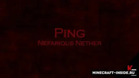 Ping: Nefarious Nether