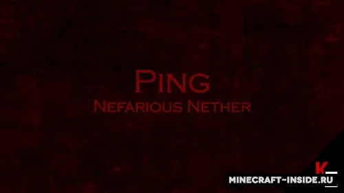 Ping: Nefarious Nether — Minecraft xarita, rasm 1