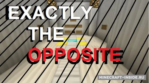 Exactly The Opposite — Minecraft xarita, rasm 1