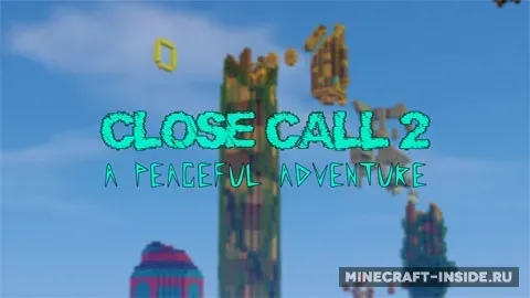 Close Call 2: A Peaceful Adventure