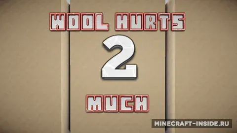 Wool Hurts 2 Much
