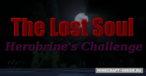 The Lost Soul: Herobrine’s Challenge